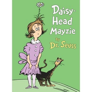Daisy-Head Mayzie - (Classic Seuss) by  Dr Seuss (Hardcover) - 1 of 1