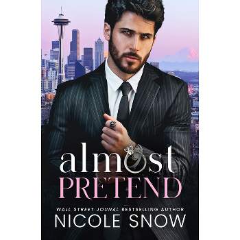 Almost Pretend - by  Nicole Snow (Paperback)