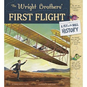 The Wright Brothers' First Flight - (Fly on the Wall History) by  Thomas Kingsley Troupe (Paperback) - 1 of 1