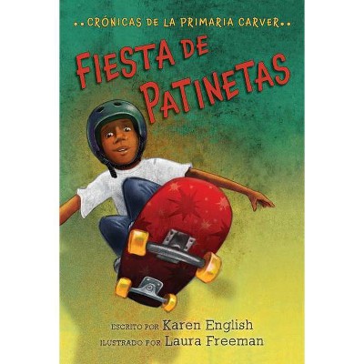 Fiesta de Patinetas, 2 - (Carver Chronicles) by  Karen English (Paperback)