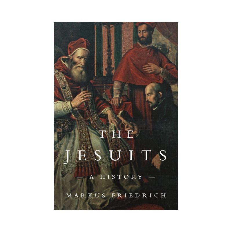 The Jesuits - by  Markus Friedrich (Paperback), 1 of 2