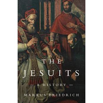 The Jesuits - by  Markus Friedrich (Paperback)