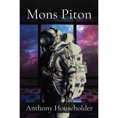 Mons Piton - Large Print by  Anthony Householder (Paperback)
