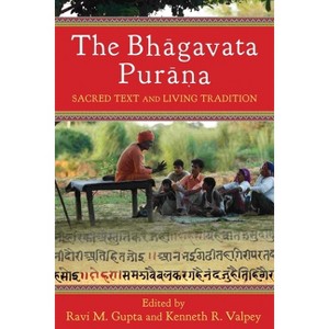 The Bhāgavata Purāna - by  Ravi Gupta & Kenneth Valpey (Paperback) - 1 of 1