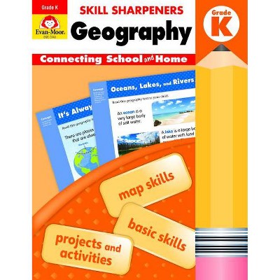 Skill Sharpeners Geography, Grade K - by  Evan-Moor Educational Publishers (Paperback)