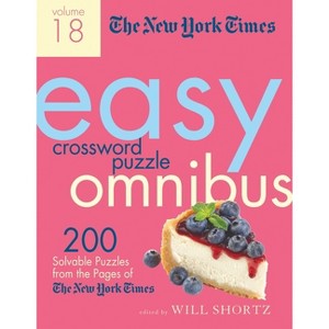 The New York Times Easy Crossword Puzzle Omnibus Volume 18 - (Paperback) - 1 of 1
