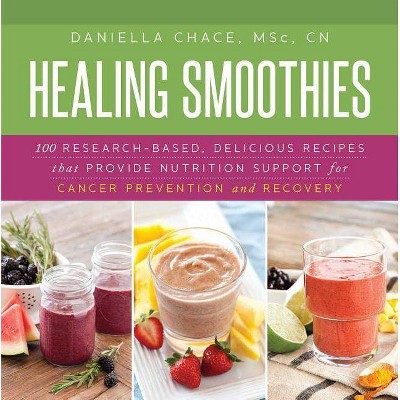 Healing Smoothies - by  Daniella Chace (Hardcover)