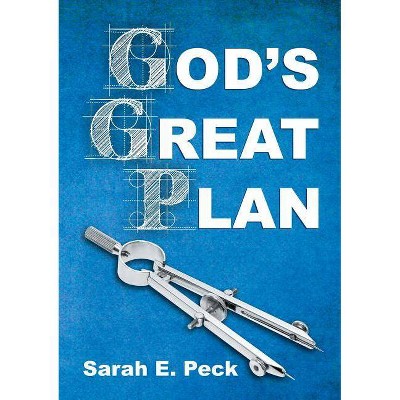 God's Great Plan - by  Sarah Elizabeth Peck (Paperback)