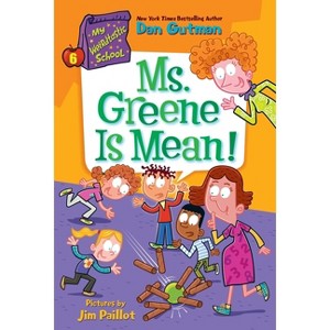 My Weirdtastic School #6: Ms. Greene Is Mean! - by Dan Gutman - 1 of 1