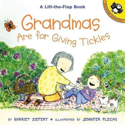 Grandmas Are for Giving Tickles - (Puffin Lift-The-Flap) by  Harriet Ziefert (Hardcover)