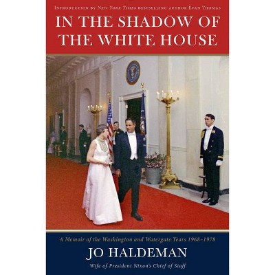 In the Shadow of the White House - by  Jo Haldeman (Hardcover)