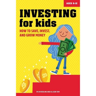 Investing for Kids - by  Dylin Redling & Allison Tom (Paperback)