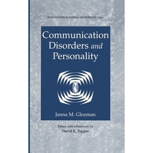 Communication Disorders and Personality - (Plenum Series in Russian Neuropsychology) by  Zhanna Markovna Glozman & Janna M Glozman & David E Tupper - 1 of 1