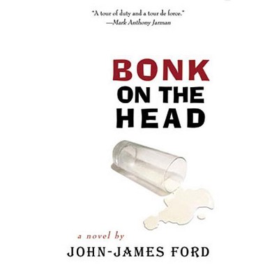 Bonk on the Head - by  John-James Ford (Paperback)
