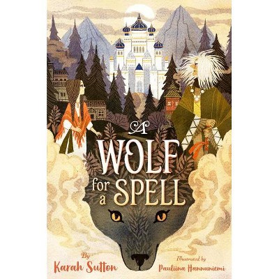  A Wolf for a Spell - by  Karah Sutton (Hardcover) 