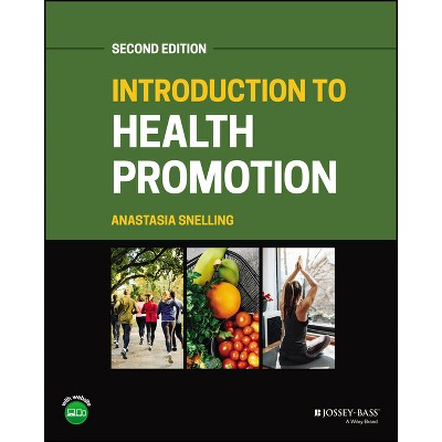 Introduction to Health Promotion - 2nd Edition by  Anastasia M Snelling (Paperback)