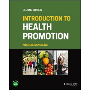 Introduction to Health Promotion - 2nd Edition by  Anastasia M Snelling (Paperback) - 1 of 1
