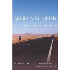 Send a Runner - by  Edison Eskeets & Jim Kristofic (Paperback) - 1 of 1