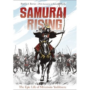 Samurai Rising - by  Pamela S Turner (Paperback) - 1 of 1