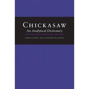 Chickasaw - by  Pamela Munro (Paperback) - 1 of 1