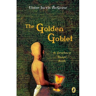 The Golden Goblet - (Newbery Library, Puffin) by  Eloise McGraw (Paperback)