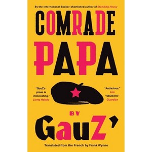 Comrade Papa - (Biblioasis International Translation) by  Gauz' (Paperback) - 1 of 1