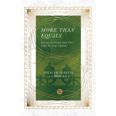 More Than Equals - (IVP Signature Collection) by  Spencer Perkins & Chris Rice (Paperback)