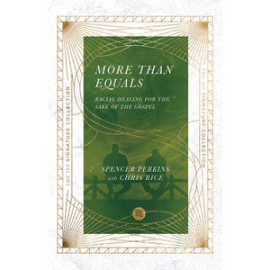 More Than Equals - (IVP Signature Collection) by  Spencer Perkins & Chris Rice (Paperback) - 1 of 1