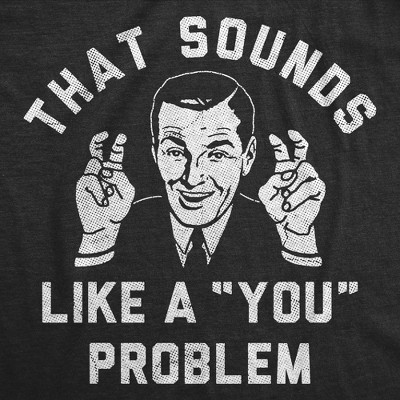 Мужские футболки Crazy Dog T-Shirts, Inc. Mens Funny T Shirts That Sounds Like A You Problem Sarcastic Graphic Novelty Tee for Men - Crazy Dog Men's T Shirt With Sarcastic Sayings Black XL — фото 2