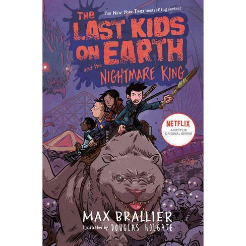 The Last Kids on Earth and the Nightmare by Max Brallier