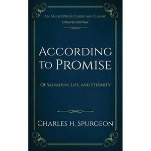 According to Promise - by  Charles H Spurgeon (Paperback) - 1 of 1