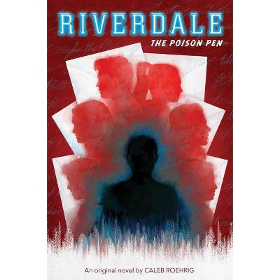 The Poison Pen (Riverdale, Novel #5) - by  Caleb Roehrig (Paperback)