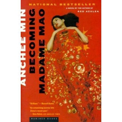 Becoming Madame Mao - by  Anchee Min (Paperback)