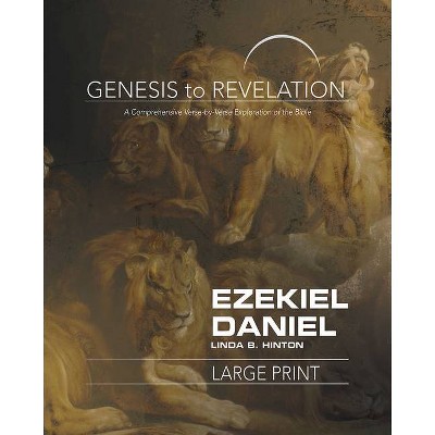 Genesis to Revelation: Ezekiel, Daniel Participant Book - by  Linda B Hinton (Paperback)