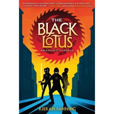 The Black Lotus: Shadow of the Ninja - by  Kieran Fanning (Hardcover)