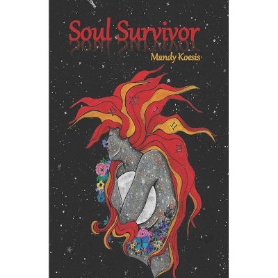 Soul Survivor - by  Mandy Kocsis (Paperback)