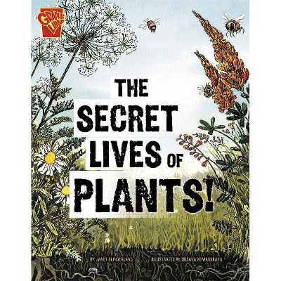 The Secret Lives of Plants! - (Adventures in Science) by  Janet Slingerland (Paperback)