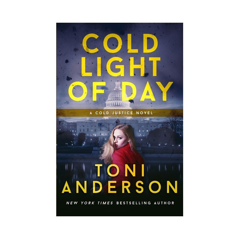 Cold Light of Day - (Cold Justice(r)) by  Toni Anderson (Paperback), 1 of 2