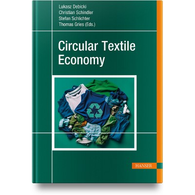 Circular Textile Economy - by  Thomas Gries (Hardcover)