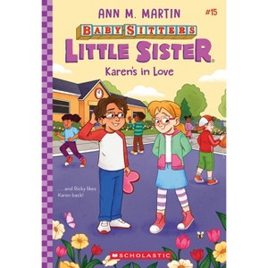 Karen's in Love (Baby-Sitters Little Sister #15) - by  Ann M Martin (Paperback) - 1 of 1