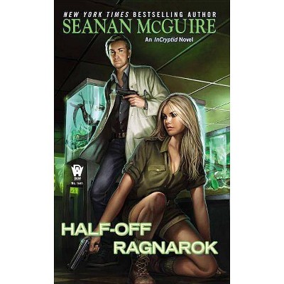 Half-Off Ragnarok - (Incryptid) by  Seanan McGuire (Paperback)