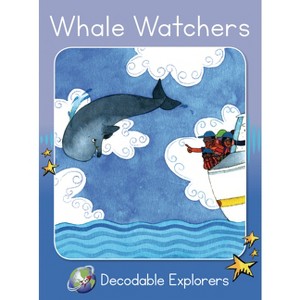 Whale Watchers - (Red Rocket (Tm) Readers Decodable Explorers) by  Pam Holden (Paperback) - 1 of 1