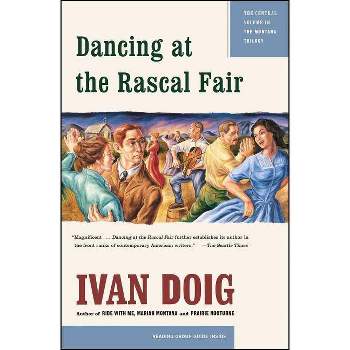 Dancing at the Rascal Fair - by  Ivan Doig (Paperback)