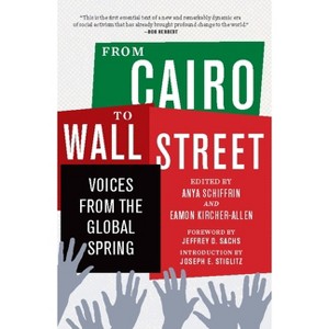 From Cairo to Wall Street - by  Anya Schiffrin & Eamon Kircher-Allen (Paperback) - 1 of 1