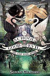 The Last Ever After ( The School for Good and Evil) - by Soman Chainani (Hardcover)