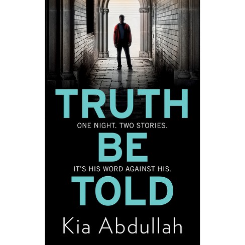 Truth Be Told - By Kia Abdullah (paperback) : Target(02)