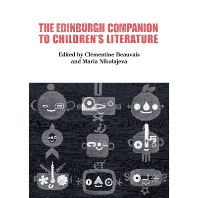 The Edinburgh Companion to Children's Literature - (Edinburgh Companions to Literature and the Humanities) (Paperback)