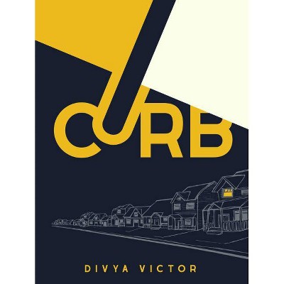 Curb - by  Divya Victor (Paperback)