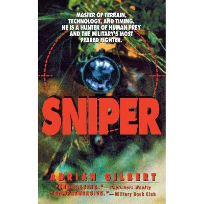 Sniper - by  Adrian Gilbert (Paperback)