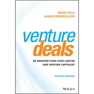 Venture Deals - 4th Edition by  Brad Feld & Jason Mendelson (Hardcover) - 1 of 1